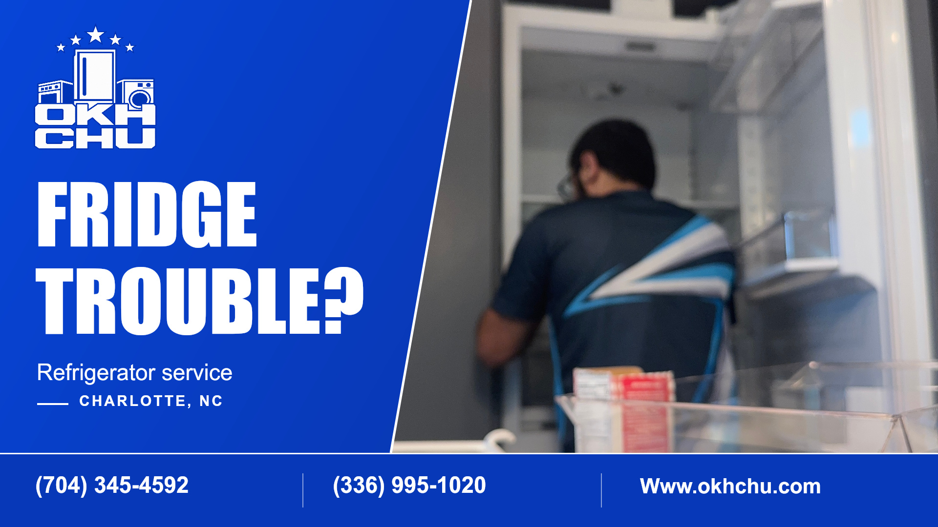 OKHCHU technician working inside an open refrigerator, with blue and white Charlotte refrigerator service branding and contact numbers.